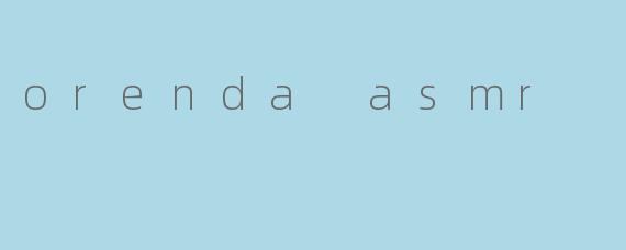 orenda asmr